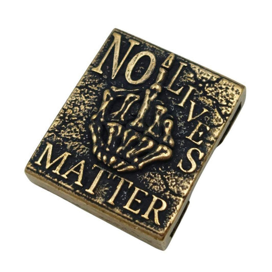 No Lives Matter Molle clip Bronze with patina