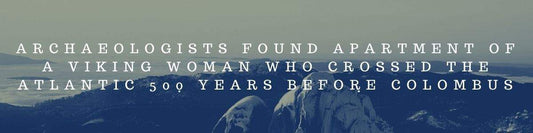 Gudrid Thorbjarnardóttir: The Viking Woman Who Crossed the Atlantic Before Columbus
